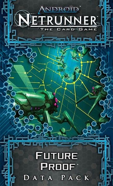 Android: Netrunner – Future Proof