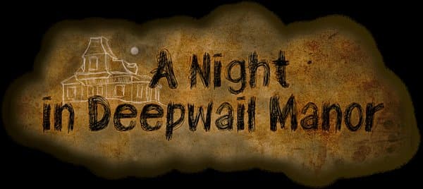 A Night in Deepwail Manor