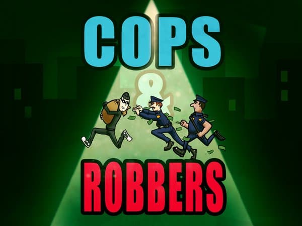 Cops & Robbers
