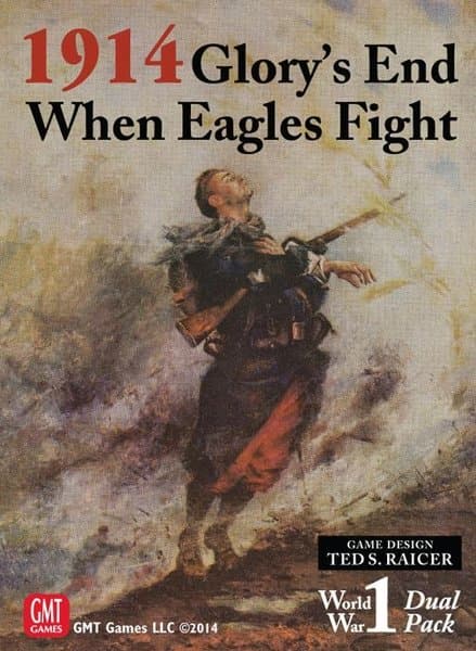 1914: Glory's End / When Eagles Fight