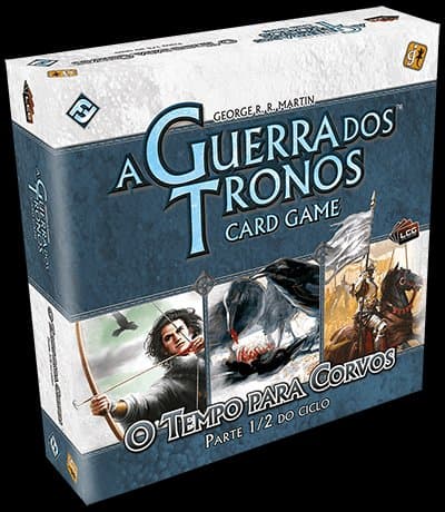 A Guerra dos Tronos: Card Game – O Tempo para Corvos: Parte 1/2 do Ciclo