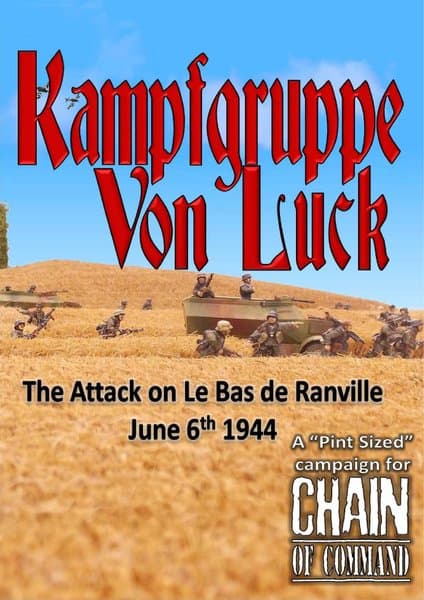 Kampfgruppe Von Luck: The Attack on Le Bas de Ranville June 6th 1944 – A Pint Sized Campaign for Chain of Command