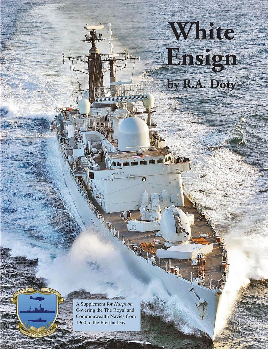 White Ensign: A Supplement for Harpoon Covering the Royal and Commonwealth Navies from 1960 to Present Day