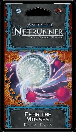 Android: Netrunner – Fear the Masses