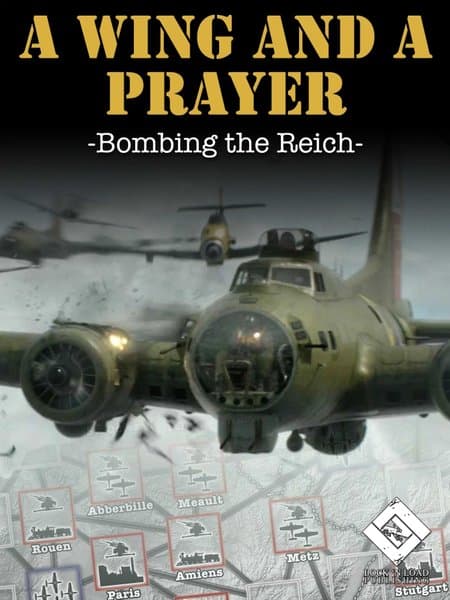 A Wing and a Prayer: Bombing the Reich