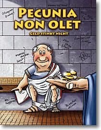 Pecunia non olet: Geld stinkt nicht