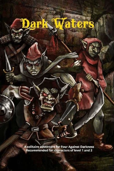 Dark Waters: A Solitaire Adventure for Four Against Darkness
