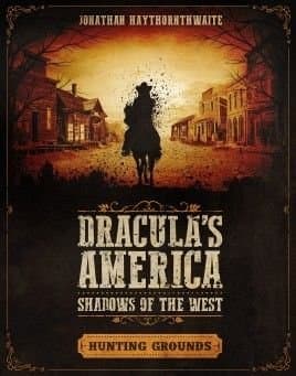 Dracula's America: Shadows of the West – Hunting Grounds