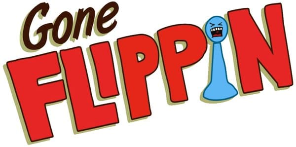 Gone Flippin'