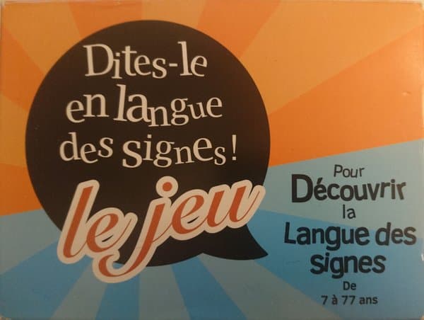 Dites-le en langue des signes ! Le jeu
