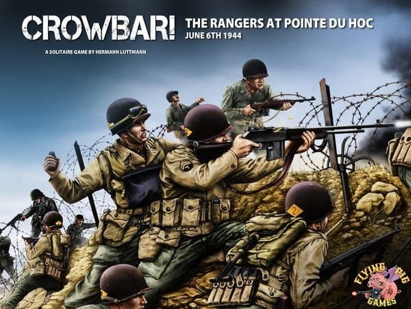 Crowbar! The Rangers at Pointe Du Hoc