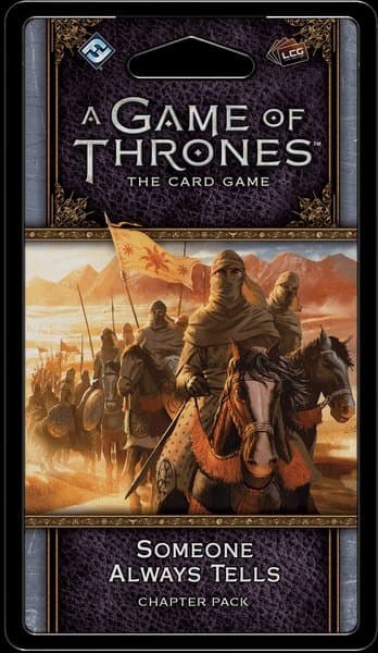 A Game of Thrones: The Card Game (Second Edition) – Someone Always Tells