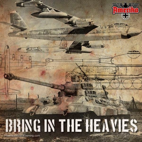 Amerika: Bring in the Heavies