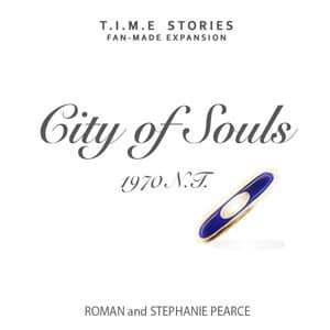 City of Souls (fan expansion for T.I.M.E Stories)