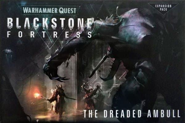 Warhammer Quest: Blackstone Fortress – The Dreaded Ambull