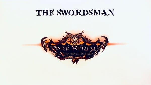 Dark Rituals: Malleus Maleficarum – The Swordsman