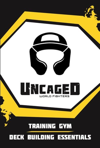 Uncaged: Training Gym. Deck Building Essentials