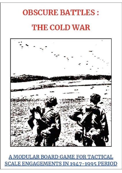 Obscure Battles: The Cold War – A Modular Board Game for Tactical Scale Engagements in 1947-1995 Period