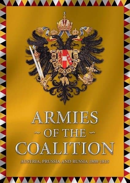 Armies of the Coalition: Austria, Prussia and Russia 1808-1815