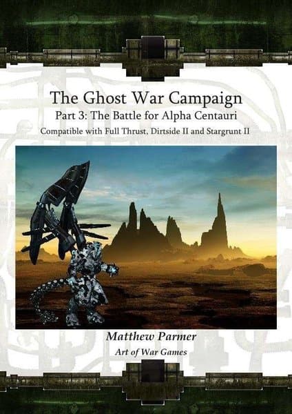 The Ghost War Campaign: Part 3 – The Battle for Alpha Centauri