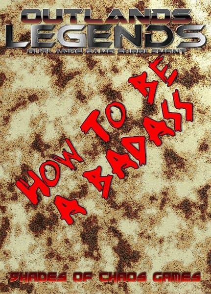 Outlands: Legends – How To Be A Badass