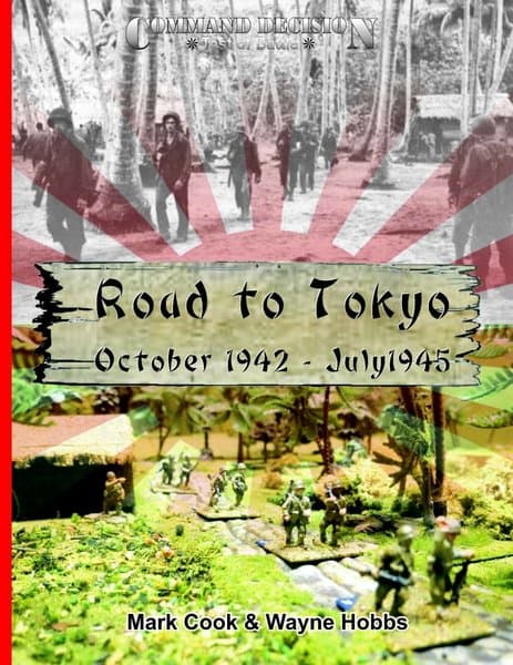 Command Decision: Test of Battle – Road to Tokyo: October 1942 - July 1945