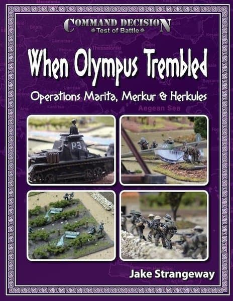 Command Decision: Test of Battle – When Olympus Trembled: Operations Marita, Merkur & Herkules