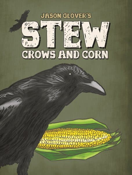 Stew: Crows and Corn