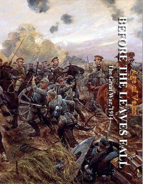 Age of Valor: Before the Leaves Fall, the Great War 1914