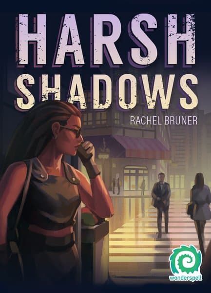 Harsh Shadows
