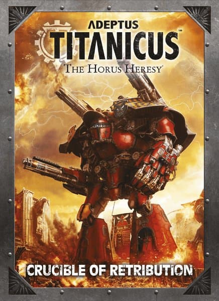Adeptus Titanicus: Crucible of Retribution