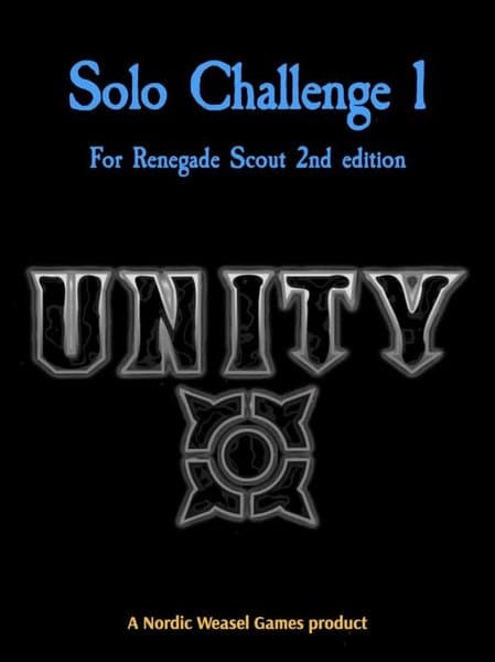 Unity: Solo Challenge 1 for Renegade Scout 2nd Edition