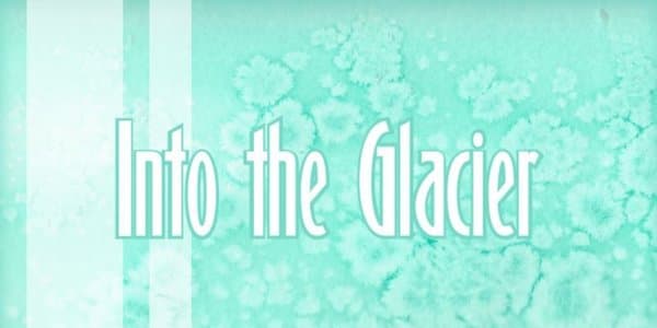 Into The Glacier