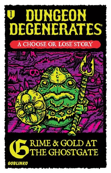 Dungeon Degenerates: Grime & Gold at the Ghostgate