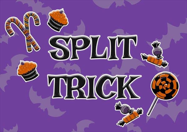 Split Trick