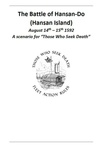 Battle of Hansan Do (Hansan Island): August 14th-15th 1592 – A scenario for Those Who Seek Death