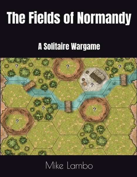 The Fields of Normandy: A Solitaire Wargame