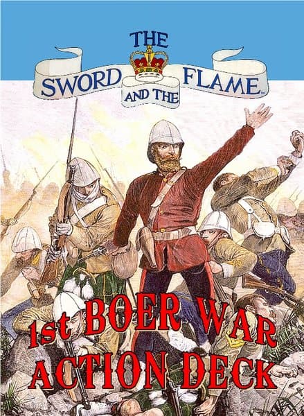 The Sword and the Flame: First Boer War Action Deck