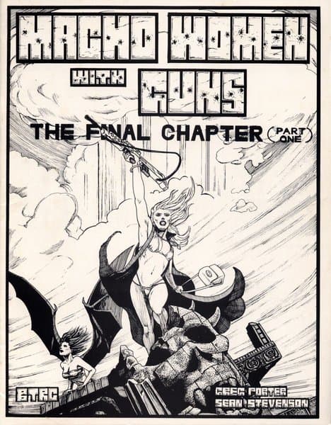 Macho Women with Guns: The Final Chapter (Part One)