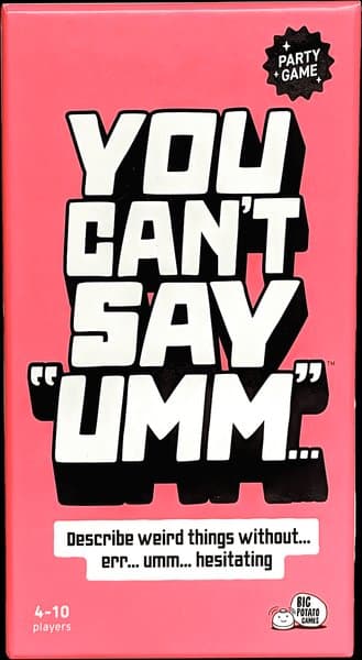 You Can't Say Umm