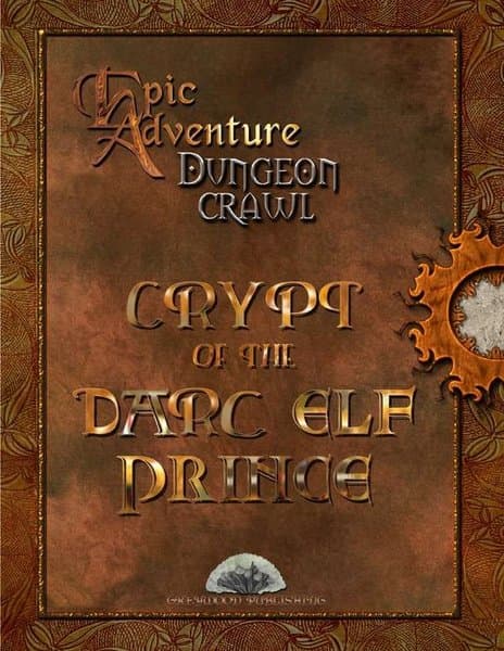 Epic Adventure Dungeon Crawl: Crypt of the Darc Elf Prince