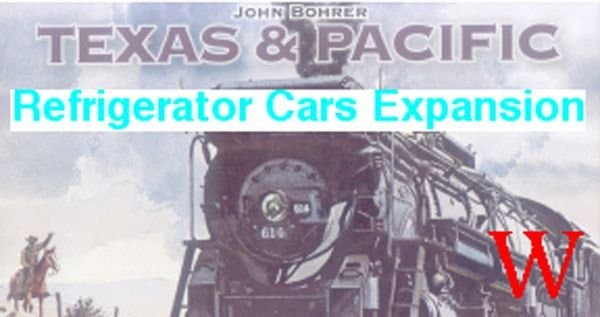 Texas & Pacific: Refrigerator Cars Expansion