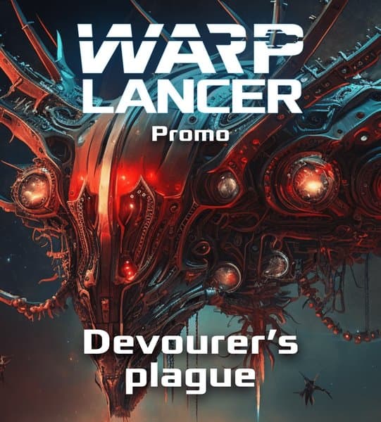 Warp-Lancer: H23 Promo – Devourer's Plague