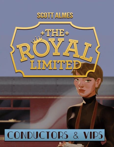 The Royal Limited: Conductors & VIPs