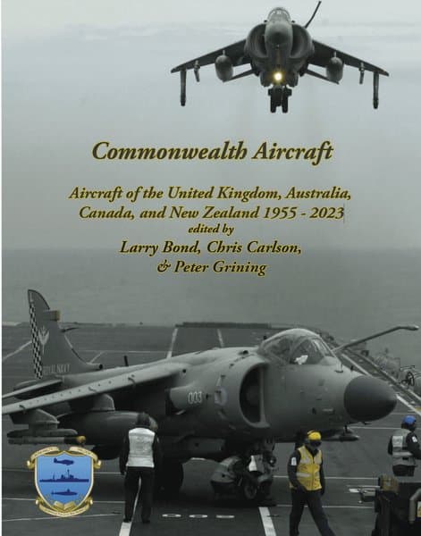 Commonwealth Aircraft: Aircraft of the United Kingdom, Australia, Canada, and New Zealand 1955 - 2023