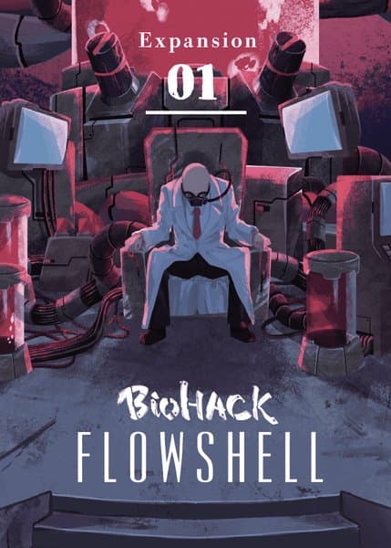 Biohack: Expansion 01 – Flowshell