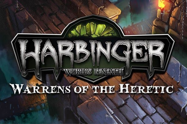 Harbinger: Warrens of the Heretic