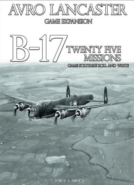 B17 Twenty Five Missions: Avro Lancaster
