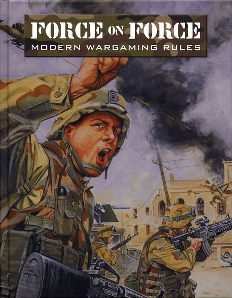 Force on Force: Modern Wargaming Rules