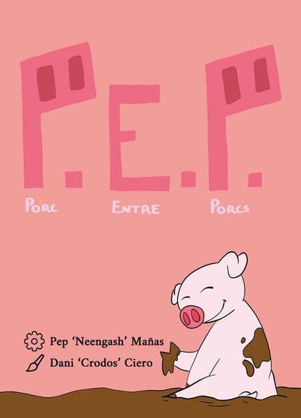 P.E.P.: Porc Entre Porcs